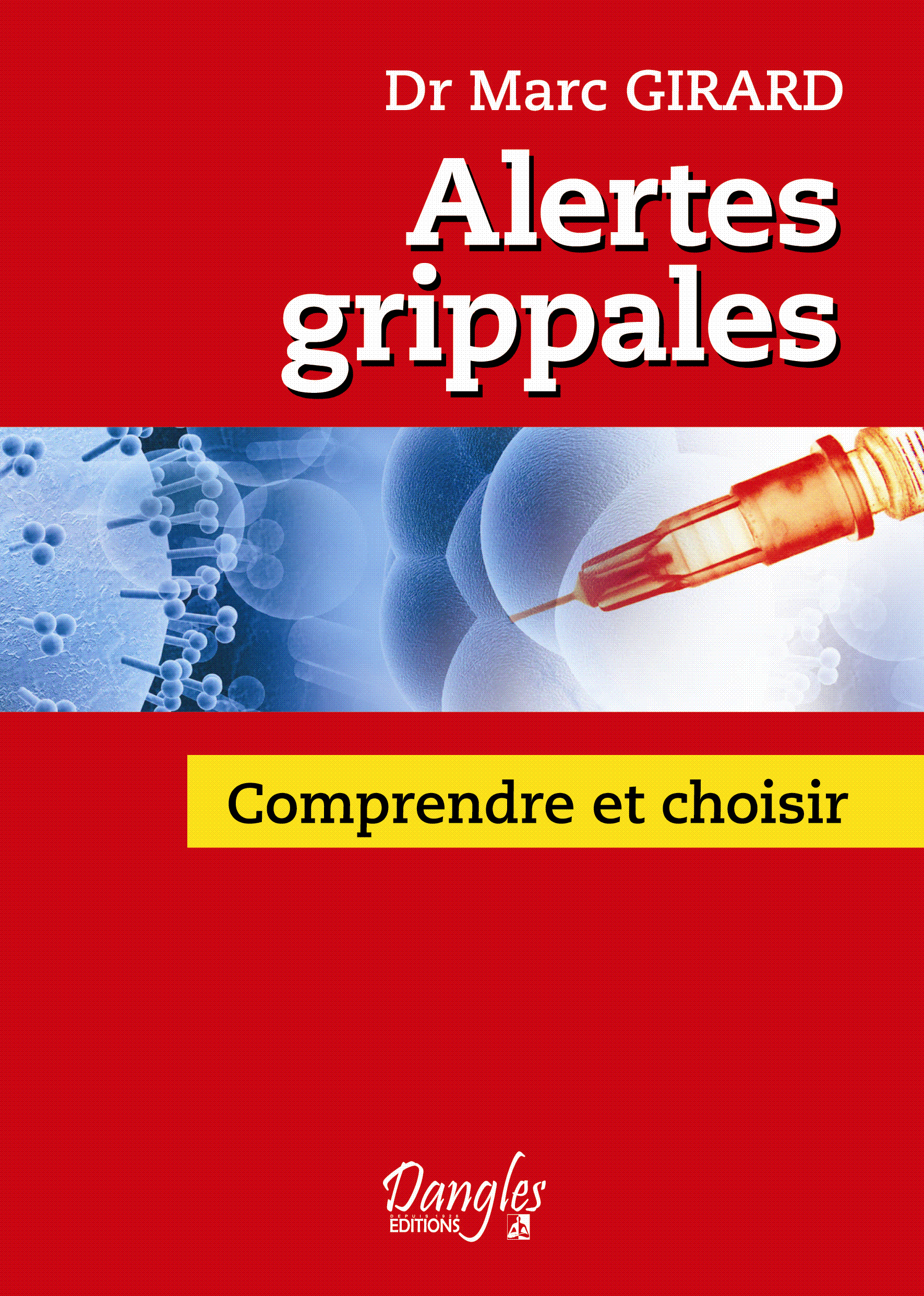 Alertes grippales – comprendre et choisir - Dr Marc Girard