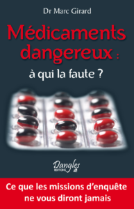 Médicaments dangereux - A qui la faute ? - Docteur Marc Girard